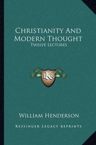 Christianity and Modern Thought: Twelve Lectures