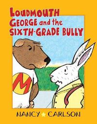 Cover image for Loudmouth George And The Sixth-Grade Bully