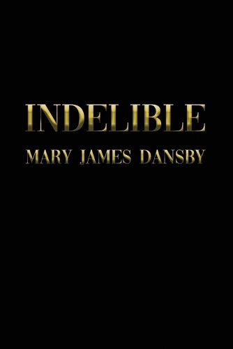 Cover image for Indelible