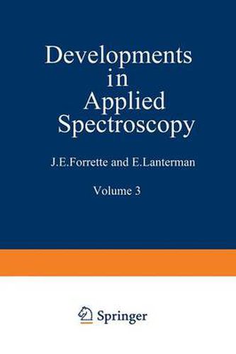 Developments in Applied Spectroscopy: Volume 3: Proceedings of the Fourteenth Annual Mid-America Spectroscopy Symposium Held in Chicago, Illinois, May 20-23, 1963