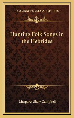 Cover image for Hunting Folk Songs in the Hebrides