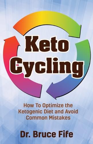 Cover image for Keto Cycling: How to Optimize the Ketogenic Diet and Avoid Common Mistakes