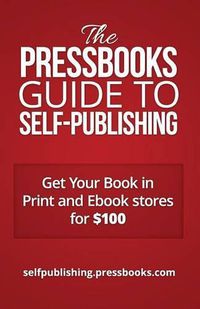 Cover image for The Pressbooks Guide to Self-Publishing