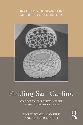 Cover image for Finding San Carlino: Collected Perspectives on the Geometry of the Baroque