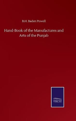 Cover image for Hand-Book of the Manufactures and Arts of the Punjab