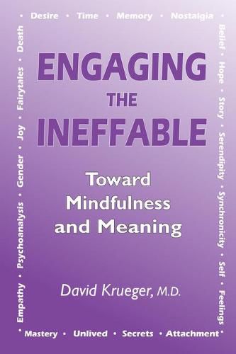 Cover image for Engaging the Ineffable: Toward Mindfulness and Meaning