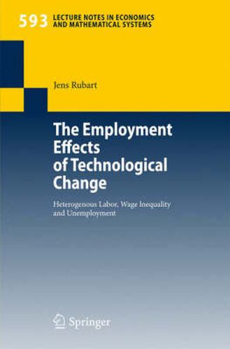 Cover image for The Employment Effects of Technological Change: Heterogeneous Labor, Wage Inequality and Unemployment