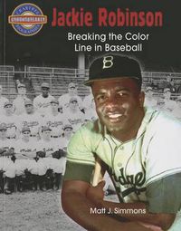 Cover image for Jackie Robinson: Breaking The Color Line in Baseball