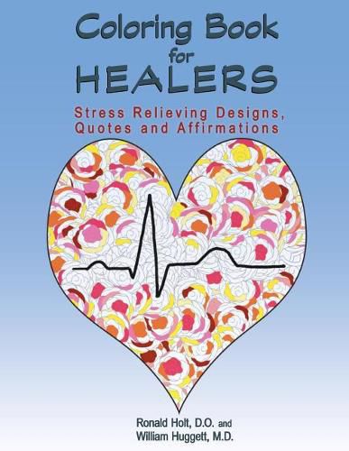 Cover image for Coloring Book for Healers: Stress Relieving Designs, Quotes and Affirmations