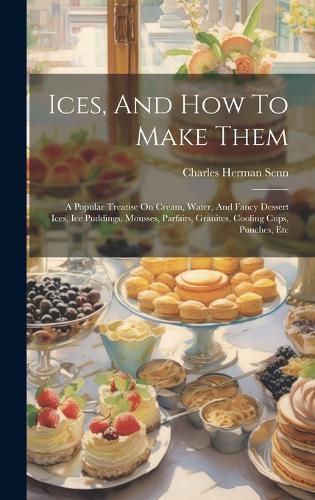 Cover image for Ices, And How To Make Them