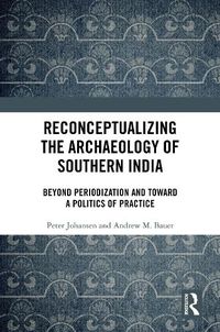 Cover image for Reconceptualizing the Archaeology of Southern India