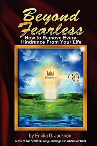 Cover image for Beyond Fearless: How to Remove Every Hindrance from Your Life