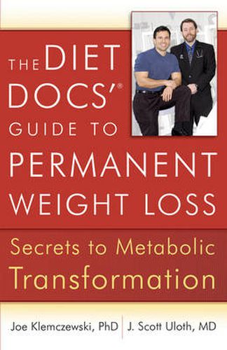 Cover image for The Diet Docs' Guide to Permanent Weight Loss: Secrets to Metabolic Transformation