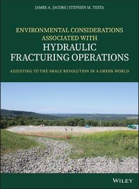 Cover image for Environmental Considerations Associated with Hydraulic Fracturing Operations: Adjusting to the Shale Revolution in a Green World