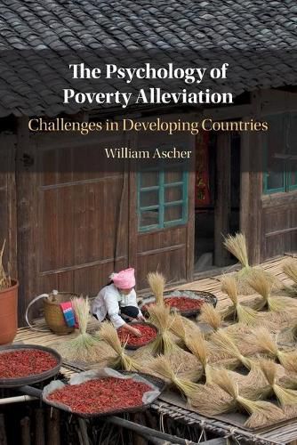 Cover image for The Psychology of Poverty Alleviation: Challenges in Developing Countries