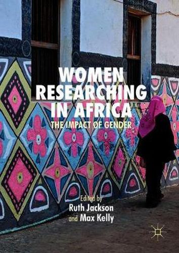 Cover image for Women Researching in Africa: The Impact of Gender