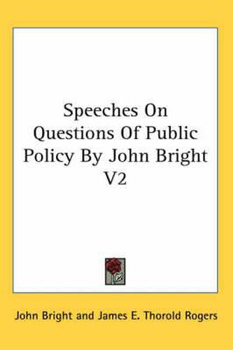 Cover image for Speeches On Questions Of Public Policy By John Bright V2