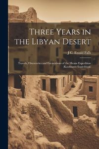 Cover image for Three Years in the Libyan Desert