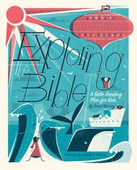 Cover image for Exploring the Bible: A Bible Reading Plan for Kids