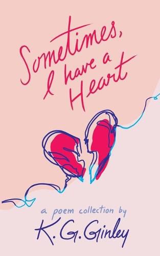 Cover image for Sometimes, I Have a Heart