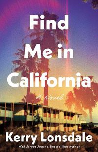 Cover image for Find Me in California