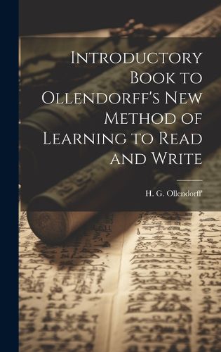 Cover image for Introductory Book to Ollendorff's New Method of Learning to Read and Write