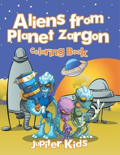Cover image for Aliens from Planet Zargon Coloring Book