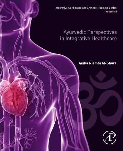 Cover image for Ayurvedic Perspectives in Integrative Healthcare: Volume 8