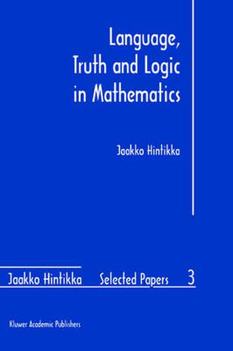 Language, Truth and Logic in Mathematics