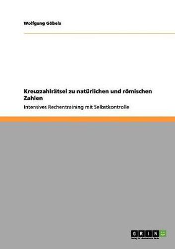 Cover image for Kreuzzahlratsel zu naturlichen und roemischen Zahlen: Intensives Rechentraining mit Selbstkontrolle