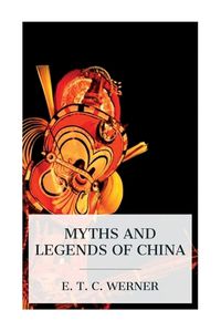 Cover image for Myths and Legends of China