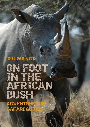 Cover image for On Foot in the African Bush: Adventures of Safari Guides