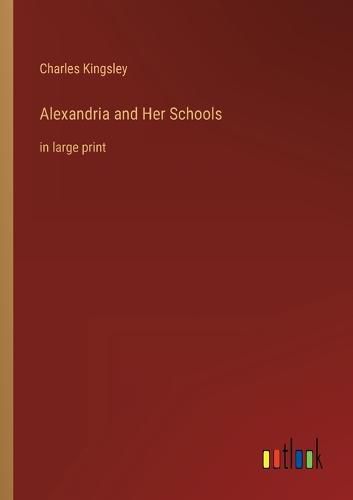 Cover image for Alexandria and Her Schools