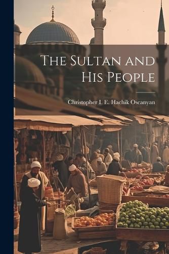 Cover image for The Sultan and His People