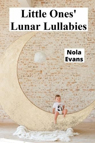 Cover image for Little Ones' Lunar Lullabies