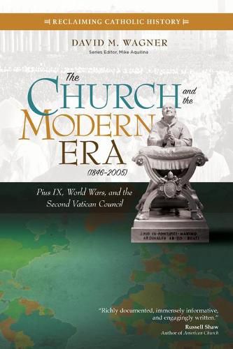 Cover image for The Church and the Modern Era (1846-2005): Pius IX, World Wars, and the Second Vatican Council