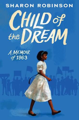 Cover image for Child of the Dream (a Memoir of 1963)