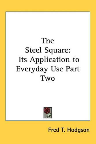 The Steel Square: Its Application to Everyday Use Part Two