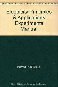 Cover image for Electricity Principles & Applications Experiments Manual