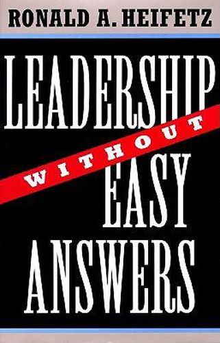 Cover image for Leadership Without Easy Answers