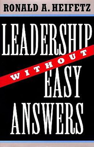 Leadership Without Easy Answers