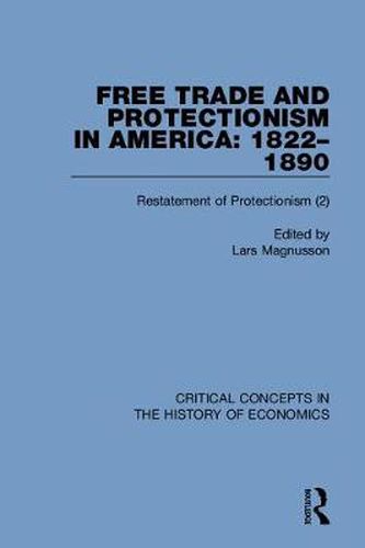 Cover image for Free Trade and Protectionism in America: 1822-1890