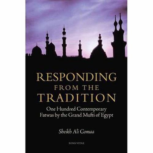 Cover image for Responding from the Tradition: One Hundred Contemporary Fatwas by the Grand Mufti of Egypt