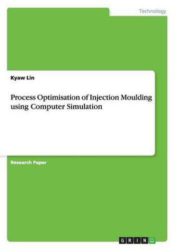 Cover image for Process Optimisation of Injection Moulding using Computer Simulation