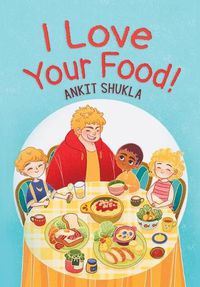 Cover image for I Love Your Food!