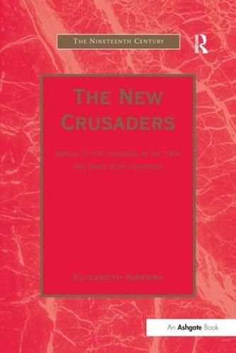 Cover image for The New Crusaders: Images of the Crusades in the 19th and Early 20th Centuries