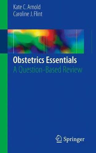 Obstetrics Essentials: A Question-Based Review