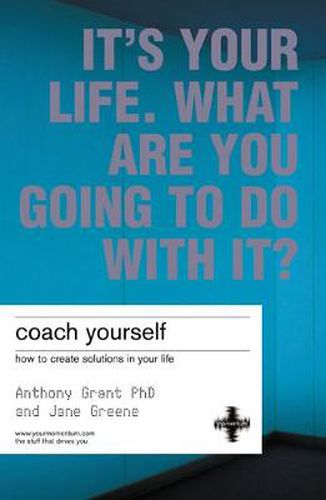 Cover image for Coach Yourself: How To Create Solutions In Your Life