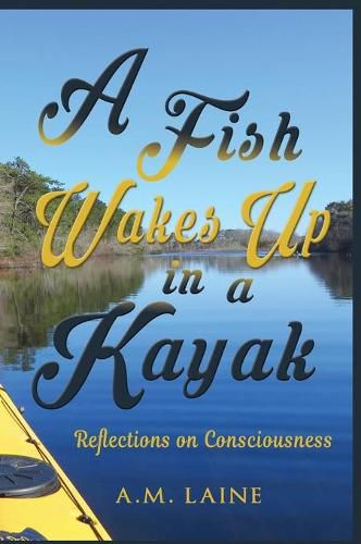 Cover image for A Fish Wakes Up in a Kayak