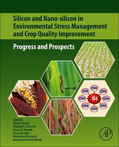 Cover image for Silicon and Nano-silicon in Environmental Stress Management and Crop Quality Improvement: Progress and Prospects